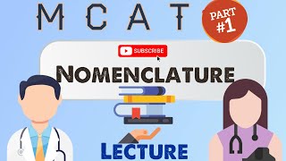 Organic Chemistry MCAT Lecture Nomenclature 12 [upl. by Walls]