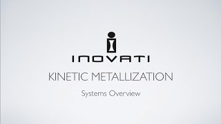 Kinetic Metallization Systems Cold Spray [upl. by Rennane]