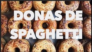 DONAS DE SPAGHETTI EXPECTATIVAREALIDAD [upl. by Sheryle]