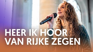 Heer ik hoor van rijke zegen  Nederland Zingt [upl. by Yvan]