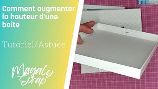 Tutorielastuce Rehausser une boîte [upl. by Aliac505]