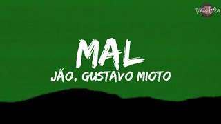 Jão Gustavo Mioto  Mal LetraLegendado [upl. by Jefferey]