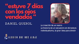 7 dias con los ojos vendados historia de un secuestro con DANIEL QUEROL [upl. by Edy507]