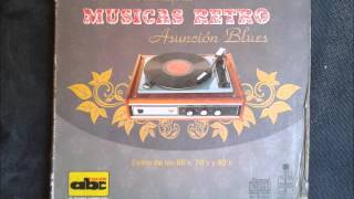 BAILABLES DE LOS 70s VOL2 ASUNCION BLUES [upl. by Elletsirk566]