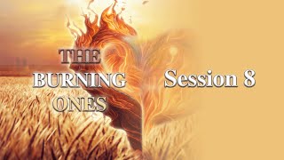 The Burning Ones  Conference 2024 Session 88 8th April [upl. by Adnotal]