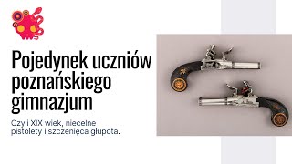 Pojedynek uczniów poznańskiego gimnazjum w XIX wieku [upl. by Maurie]