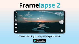 Framelapse 2 Time Lapse Camera  Android App on Google Play Store [upl. by Kulseth]