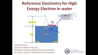 Dosimetry Electron Beam Reference Dosimetry by Mr Talat from Australia [upl. by Polak384]