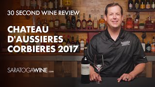 Chateau Daussieres Corbieres 2017  30 Second Wine Review [upl. by Gargan]