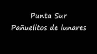 Punta Sur  Pañuelitos de Lunares wmv [upl. by Lilithe]