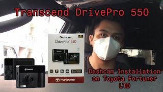 Transcend DrivePro 550 Installation  2021 Toyota Fortuner LTD Dashcam Installation [upl. by Aihsem]