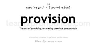 Pronunciation of Provision  Definition of Provision [upl. by Shurlocke]