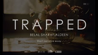 TRAPPED  short narrative essay [upl. by Inness]