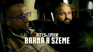 ATIS x IMIR  BARNA A SZEME Official Music Video [upl. by Nikolia]