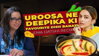 Uroosa Siddiquis cooking adventures Ema Datshi Recipe Inspired by Deepika Padukone [upl. by Nykal]