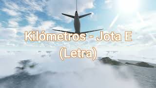 Kilómetros  Jota E Letra [upl. by Alon161]