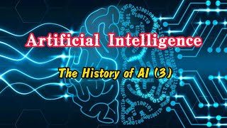 AI Talk  The Brief History  3 [upl. by Yuji]