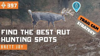 Put Yourself in the BEST Rut Hunting Spots Using Trail Cameras  East Meets West Hunt  Ep 397 [upl. by Hecklau]