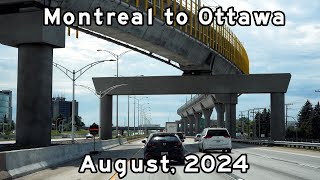 Montreal to Ottawa  TransCanada Highway  Autoroute 40  Highway 417  August 2024 [upl. by Yellat]