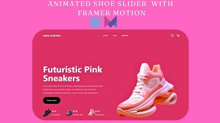 Build A Responsive Animated Shoe Slider Website Using React JS  Tailwind  Framermotion [upl. by Parhe]