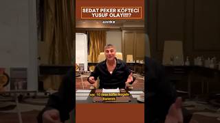 Sedat Peker Köfteci Yusuf Olayı Nedir [upl. by Erodaeht855]