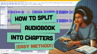 How To Split Audible Audiobook File into Chapters Using Free Software Audacity [upl. by Rellia]