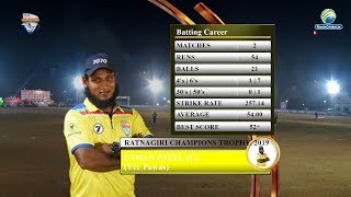 Usman Patel Batting  RATNAGIRI CHAMPIONS TROPHY 2019 [upl. by Ardith255]