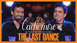 Cachemire Podcast S3  Episodio 19 The Last Dance [upl. by Aushoj968]