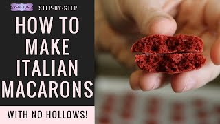 How to Make Italian Macarons with No Hollows StepbyStep Tutorial [upl. by Meir]