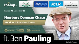 NEWBURY DENMAN CHASE amp NAVAN Preview Ft BEN PAULING  Horse Racing  Podcast  Weekend Tips 🏇 [upl. by Arraes]