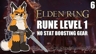 ELDEN RING Rune Level 1  No Stat Boosting Gear  PART 6 [upl. by Lorrin718]