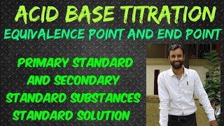 Acid Base Titration  equivalence point and end point  primary and secondary standard  L13 [upl. by Lenej]