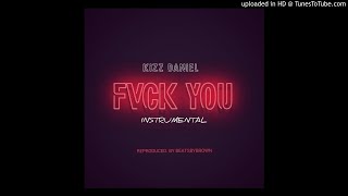 Kizz Daniel  Fvck You Instrumental Beat [upl. by Ayortal]