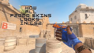 All P2000 Skins in CS2 [upl. by Curtis]