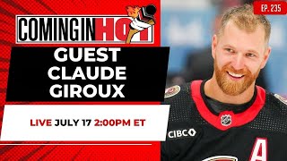 Claude Giroux  Coming in Hot LIVE  July 17 [upl. by Ahsikam]