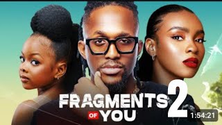 FRAGMENTS OF YOU PART 2  Nigerian Movie 2024 Latest Full Movie [upl. by Nav977]