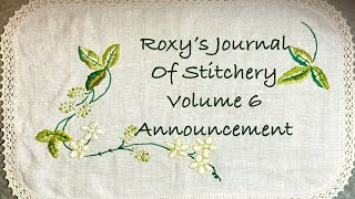 roxysjournalofstitchery Volume 6 Episode 1 Project Announcement [upl. by Anasxor692]