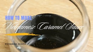 How to Make Vietnamese Caramel Sauce Nuoc Mau at Home  Vietnamese Recipes [upl. by Einohpets]