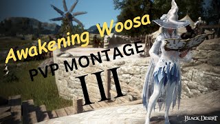 BDO SA  Awakening Woosa 722 GS  PVP Montage III [upl. by Nageem]