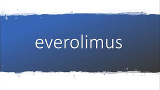 How to pronounce everolimus [upl. by Husain711]