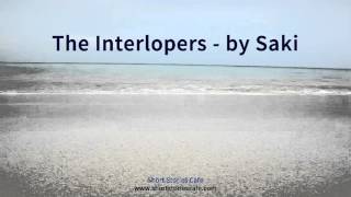 The Interlopers by Saki [upl. by Lenee]