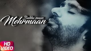 Mehrmaan Full Song  Babbu Maan  Latest Punjabi Songs 2017  Speed Records [upl. by Kahn230]