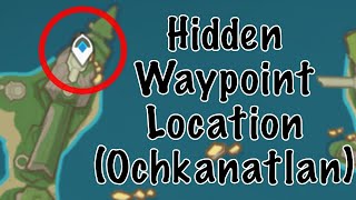 Genshin Impact 52 Hidden Waypoint Location NatlanOchkanatlan [upl. by Nipahc]