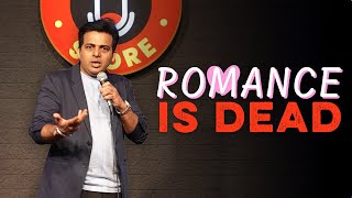 Romance is Dead  Stand Up Comedy by Amit Tandon [upl. by Erolyat]