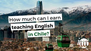 ITTT FAQs  How much can I earn teaching English in Chile [upl. by Archie939]