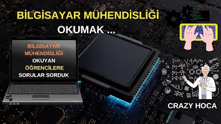 BİLGİSAYAR MÜHENDİSLİĞİ OKUMAK Bilgisayar Mühendisliği Okuyan Öğrencilere Sorduk [upl. by Renita]