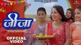 Jija Official Video Gurpreet Kaur Deepak Redhu Raj Mawar Renuka Panwar  New Haryanvi Song 2024 [upl. by Llennor]