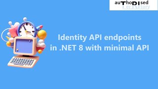 Identity API endpoints in NET 8 with minimal API [upl. by Nylicaj]