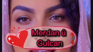 Serhatîua MerdanÛ Gulcan çîrok [upl. by Amled]