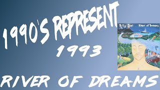 1990s Represent Episode 70  Billy Joel  River of Dreams1993 [upl. by Essirahc]